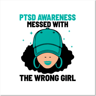 PTSD Messed With The Wrong Girl, PTSD Awareness, Teal Ribbon Posters and Art